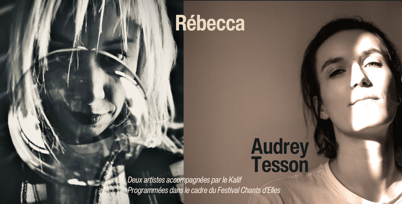 Festival Chants d'Elles : Rébecca / Audrey Tesson 